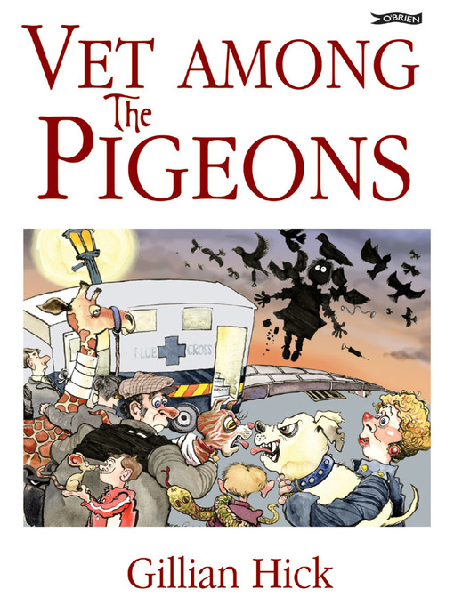 Title details for Vet Among the Pigeons by Gillian Hick - Available